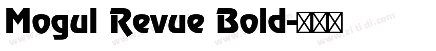 Mogul Revue Bold字体转换